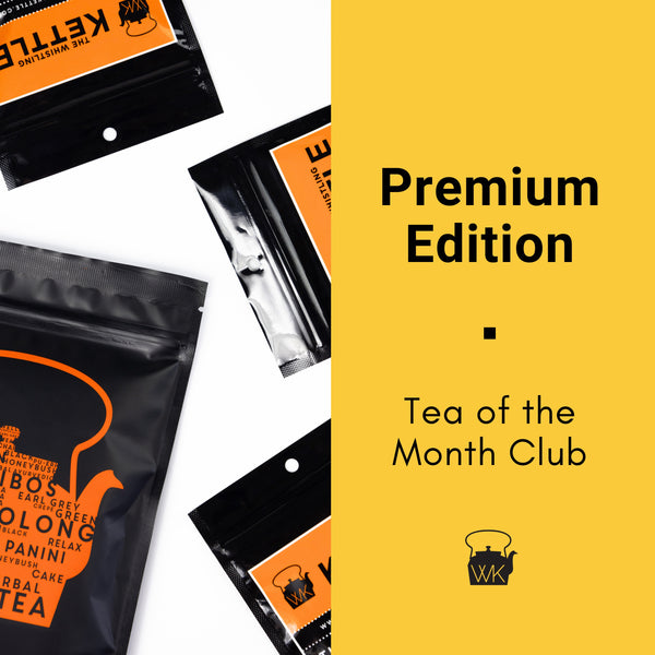 Tea of the Month - Premium Edition