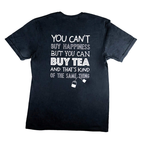 The Whistling Kettle Tea Merch "You Can't buy Happiness..." - T-Shirt