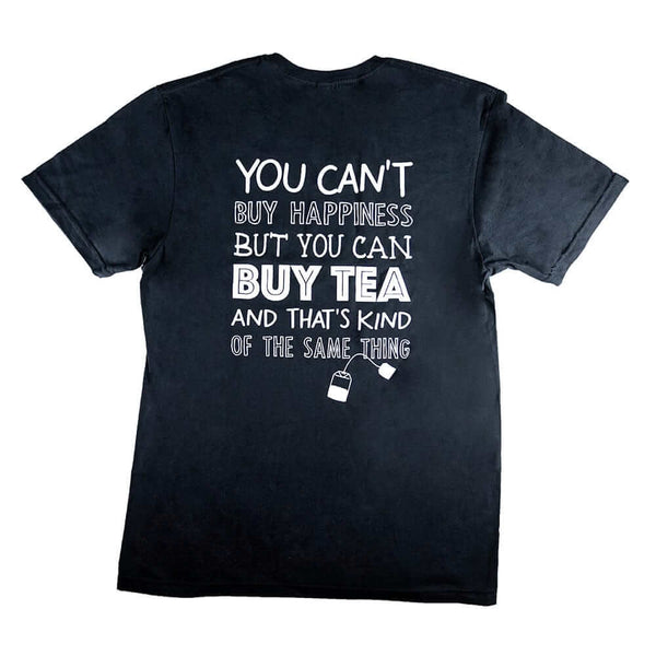 The Whistling Kettle Tea Merch "You Can't buy Happiness..." - T-Shirt