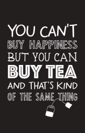 The Whistling Kettle "You Can't buy Happiness..." - T-Shirt